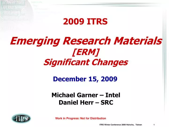 2009 itrs emerging research materials erm significant changes december 15 2009