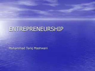 ENTREPRENEURSHIP Muhammad Tariq Mashwani