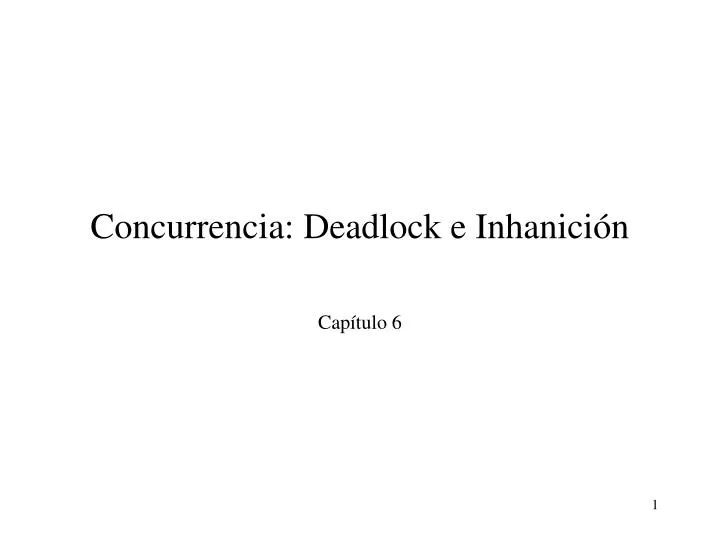 concurrencia deadlock e inhanici n