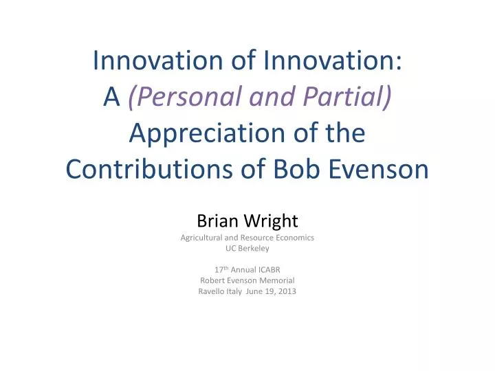 innovation of innovation a personal and partial appreciation of the contributions of bob evenson