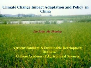Climate Change Impact Adaptation and Policy in China