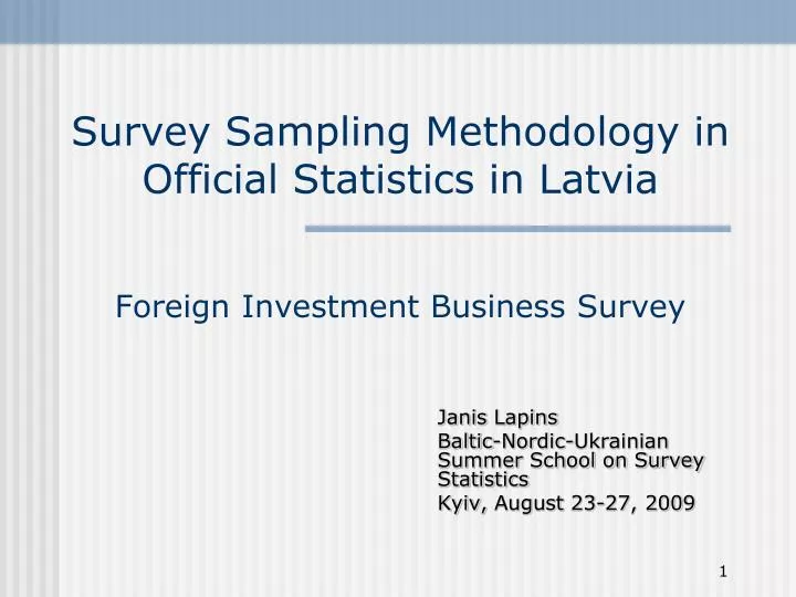 survey sampling methodology in official statistics in latvia foreign investment business survey
