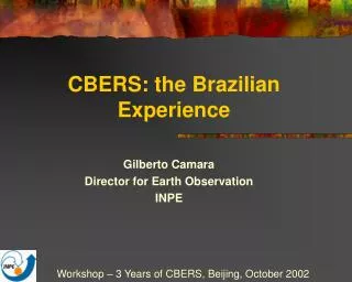 CBERS: the Brazilian Experience