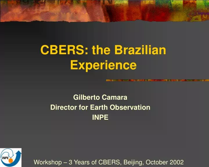 cbers the brazilian experience