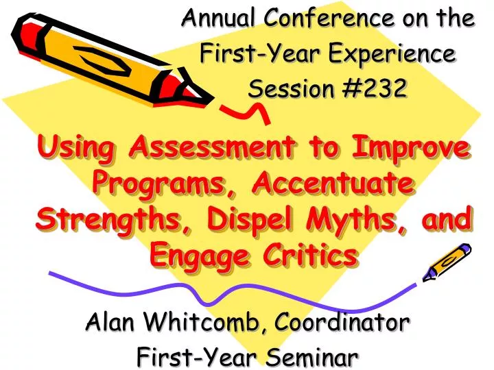 using assessment to improve programs accentuate strengths dispel myths and engage critics