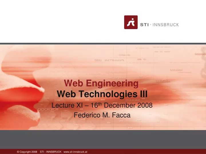 web technologies iii lecture xi 16 th december 2008 federico m facca