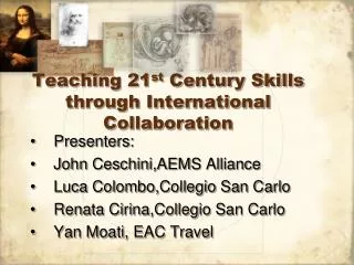 Teaching 21 st Century Skills through International Collaboration