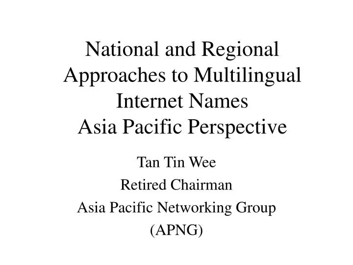 national and regional approaches to multilingual internet names asia pacific perspective