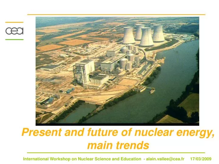 present and future of nuclear energy main trends