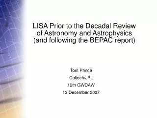 LISA Prior to the Decadal Review of Astronomy and Astrophysics (and following the BEPAC report)
