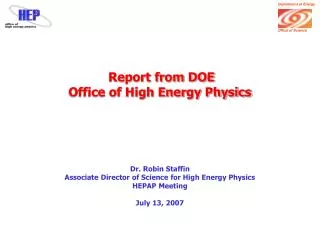 Report from DOE Office of High Energy Physics