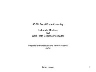 JDEM Focal Plane Assembly Full-scale Mock up and Cold Plate Engineering model