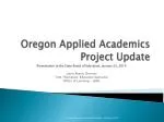 Oregon Applied Academics Project Update - slide 1