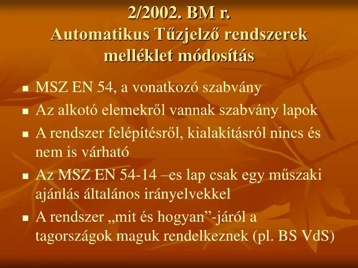 2 2002 bm r automatikus t zjelz rendszerek mell klet m dos t s