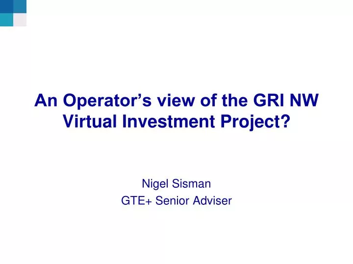 an operator s view of the gri nw virtual investment project