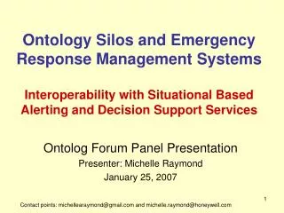Ontolog Forum Panel Presentation Presenter: Michelle Raymond January 25, 2007