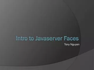 Intro to J avaserver Faces