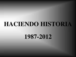 haciendo historia