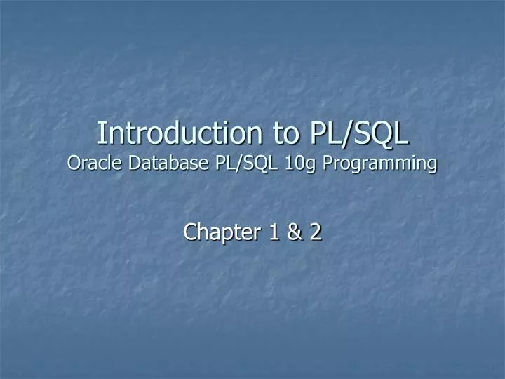 introduction to pl sql oracle database pl sql 10g programming