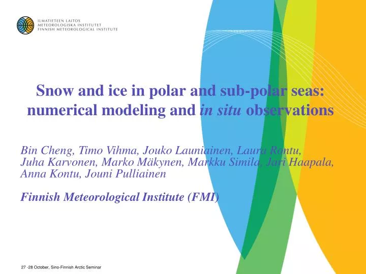 snow and ice in polar and sub polar seas numerical modeling and in situ observations