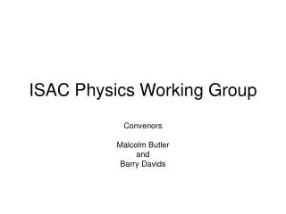 ISAC Physics Working Group