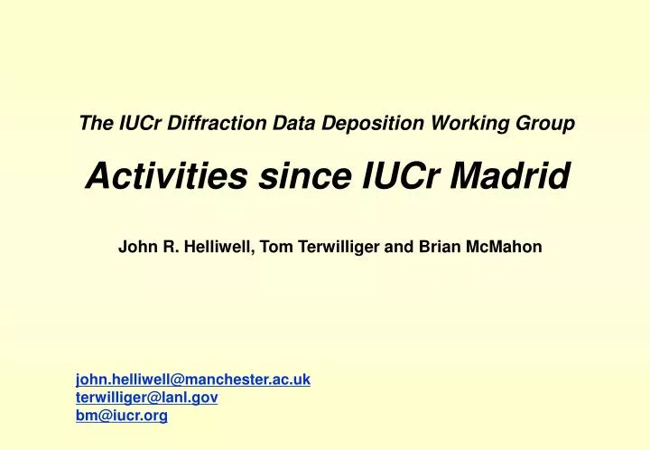 the iucr diffraction data deposition working group activities since iucr madrid