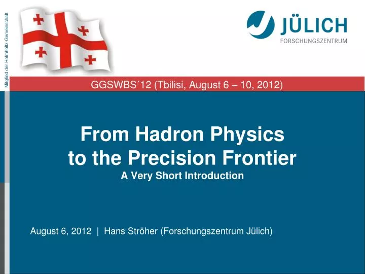from hadron physics to the precision frontier a very short introduction
