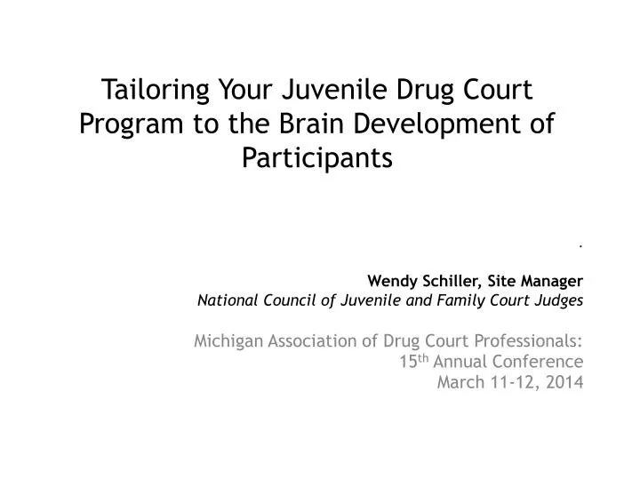 tailoring your juvenile drug court program to the brain development of participants