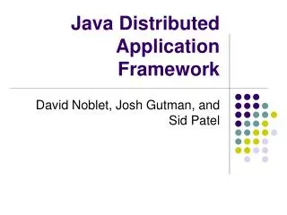 Java Distributed Application Framework