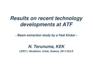 Results on recent technology developments at ATF