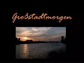 gro stadtmorgen