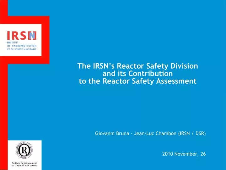 the irsn s reactor safety division and its contribution to the reactor safety assessment