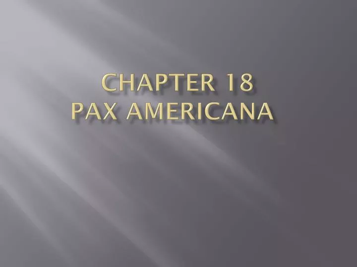 chapter 18 pax americana