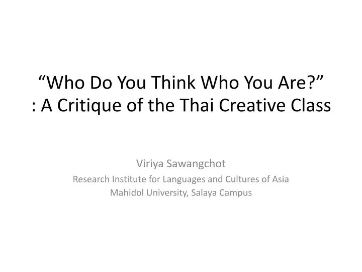 who do you think who you are a critique of the thai creative class