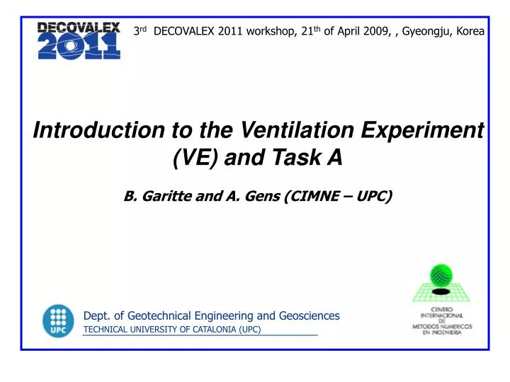 introduction to the ventilation experiment ve and task a b garitte and a gens cimne upc