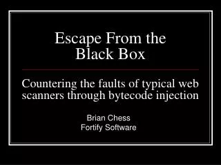 Escape From the Black Box