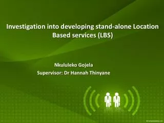 Investigation into developing stand-alone Location Based services (LBS)