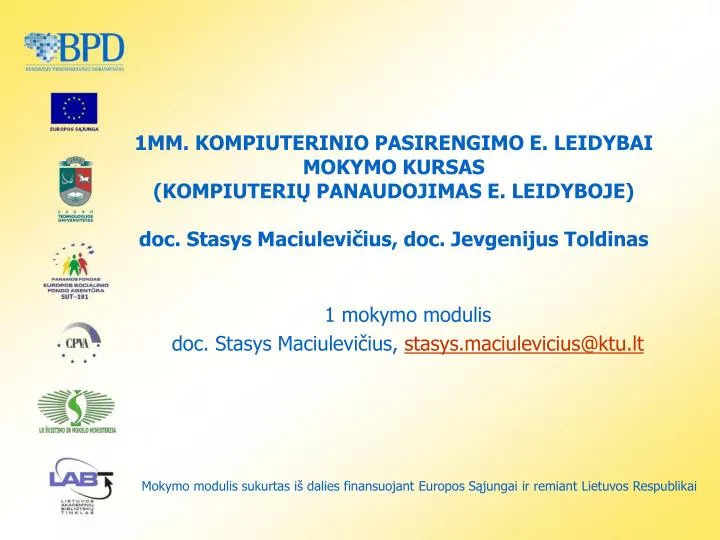 1 mokymo modulis doc stasys maciulevi ius stasys maciulevicius@ktu lt