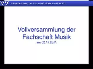 vollversammlung der fachschaft musik am 02 11 2011