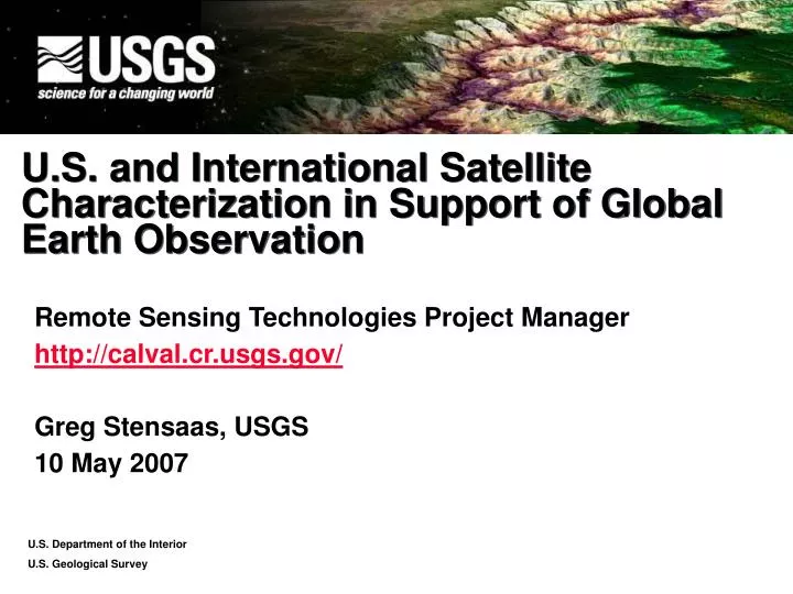 u s and international satellite characterization in support of global earth observation