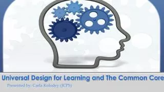 Universal Design for Learning and The Common Core