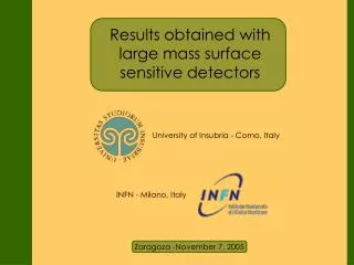 Results obtained with large mass surface sensitive detectors