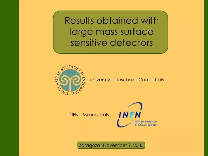 results obtained with large mass surface sensitive detectors