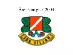 Året som gick 2004 - slide 1