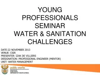 YOUNG PROFESSIONALS SEMINAR WATER &amp; SANITATION CHALLENGES