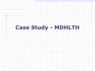 Case Study - MDHLTH