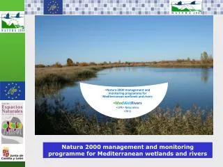 Natura 2000 management and monitoring programme for Mediterranean wetlands and rivers