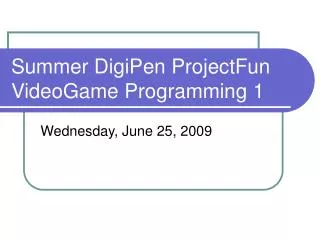 summer digipen projectfun videogame programming 1