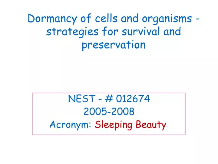 dormancy of cells and organisms strategies for survival and preservation