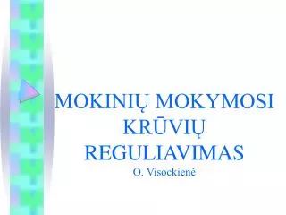 m okini mokymosi kr vi reguliavimas o visockien